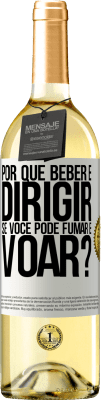 29,95 € Envio grátis | Vinho branco Edição WHITE por que beber e dirigir se você pode fumar e voar? Etiqueta Branca. Etiqueta personalizável Vinho jovem Colheita 2023 Verdejo