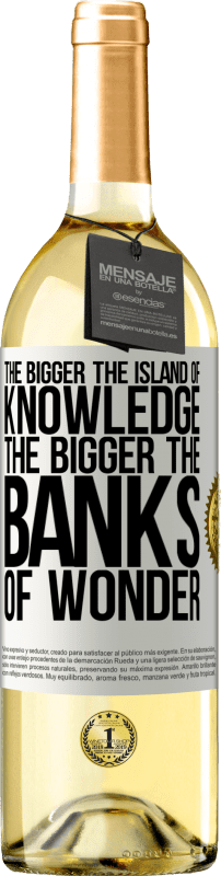 29,95 € Free Shipping | White Wine WHITE Edition The bigger the island of knowledge, the bigger the banks of wonder White Label. Customizable label Young wine Harvest 2023 Verdejo