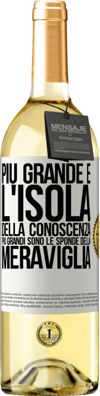 29,95 € Spedizione Gratuita | Vino bianco Edizione WHITE Più grande è l'isola della conoscenza, più grandi sono le sponde della meraviglia Etichetta Bianca. Etichetta personalizzabile Vino giovane Raccogliere 2024 Verdejo