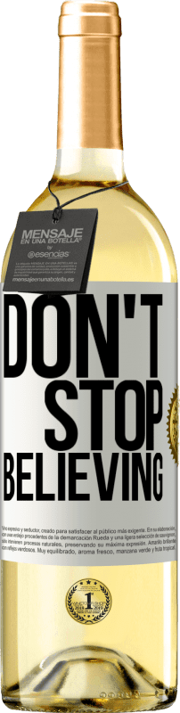 29,95 € Free Shipping | White Wine WHITE Edition Don't stop believing White Label. Customizable label Young wine Harvest 2023 Verdejo
