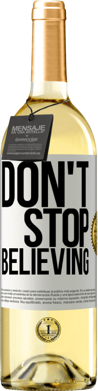 29,95 € Free Shipping | White Wine WHITE Edition Don't stop believing White Label. Customizable label Young wine Harvest 2025 Verdejo
