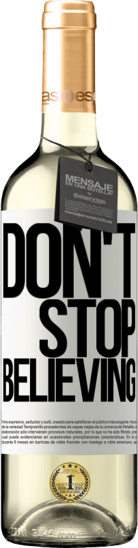 29,95 € Envoi gratuit | Vin blanc Édition WHITE Don't stop believing Étiquette Blanche. Étiquette personnalisable Vin jeune Récolte 2023 Verdejo