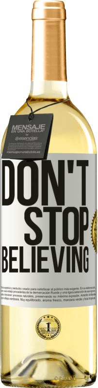 29,95 € Envío gratis | Vino Blanco Edición WHITE Don't stop believing Etiqueta Blanca. Etiqueta personalizable Vino joven Cosecha 2024 Verdejo