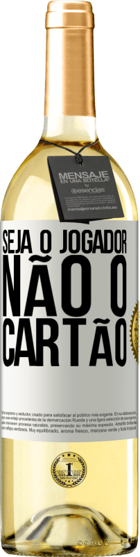 29,95 € Envio grátis | Vinho branco Edição WHITE Seja o jogador, não o cartão Etiqueta Branca. Etiqueta personalizável Vinho jovem Colheita 2024 Verdejo