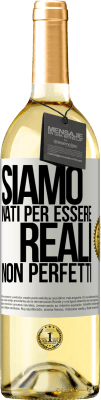 29,95 € Spedizione Gratuita | Vino bianco Edizione WHITE Siamo nati per essere reali, non perfetti Etichetta Bianca. Etichetta personalizzabile Vino giovane Raccogliere 2023 Verdejo