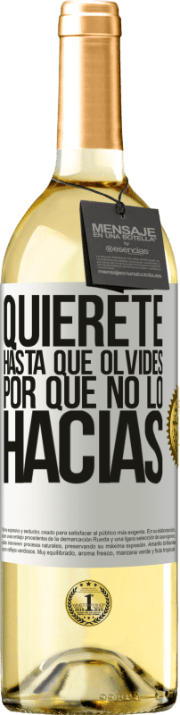 29,95 € Envío gratis | Vino Blanco Edición WHITE Quiérete, hasta que olvides por qué no lo hacías Etiqueta Blanca. Etiqueta personalizable Vino joven Cosecha 2024 Verdejo