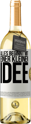 29,95 € Kostenloser Versand | Weißwein WHITE Ausgabe Alles beginnt mit einer kleinen Idee Weißes Etikett. Anpassbares Etikett Junger Wein Ernte 2025 Verdejo