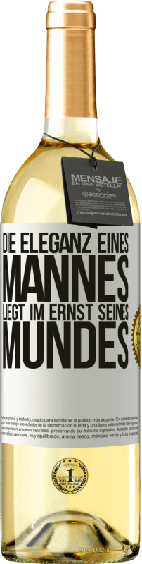 29,95 € Kostenloser Versand | Weißwein WHITE Ausgabe Die Eleganz eines Mannes liegt im Ernst seines Mundes Weißes Etikett. Anpassbares Etikett Junger Wein Ernte 2024 Verdejo