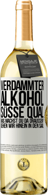 29,95 € Kostenloser Versand | Weißwein WHITE Ausgabe Verdammter Alkohol, süße Qual. Was machst du da draußen? Gehen wir hinein in den Saal Weißes Etikett. Anpassbares Etikett Junger Wein Ernte 2023 Verdejo