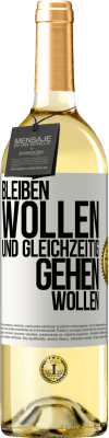 29,95 € Kostenloser Versand | Weißwein WHITE Ausgabe Bleiben wollen und gleichzeitig gehen wollen Weißes Etikett. Anpassbares Etikett Junger Wein Ernte 2024 Verdejo