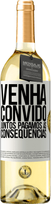 29,95 € Envio grátis | Vinho branco Edição WHITE Venha, convido, juntos pagamos as consequências Etiqueta Branca. Etiqueta personalizável Vinho jovem Colheita 2023 Verdejo