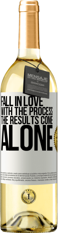 29,95 € Бесплатная доставка | Белое вино Издание WHITE Влюбись в процесс, результаты приходят одни Белая этикетка. Настраиваемая этикетка Молодое вино Урожай 2023 Verdejo