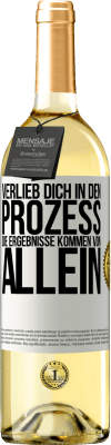 29,95 € Kostenloser Versand | Weißwein WHITE Ausgabe Verlieb dich in den Prozess, die Ergebnisse kommen von allein Weißes Etikett. Anpassbares Etikett Junger Wein Ernte 2024 Verdejo