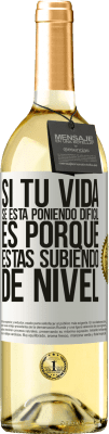 29,95 € Envío gratis | Vino Blanco Edición WHITE Si tu vida se está poniendo difícil, es porque estás subiendo de nivel Etiqueta Blanca. Etiqueta personalizable Vino joven Cosecha 2023 Verdejo