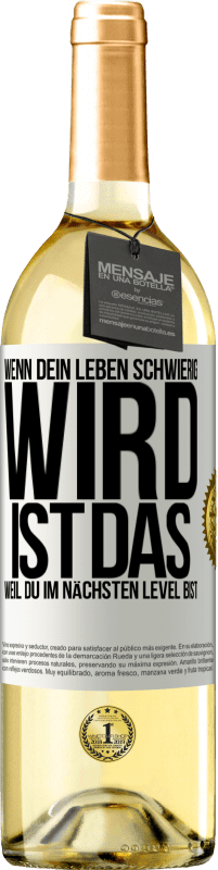 29,95 € Kostenloser Versand | Weißwein WHITE Ausgabe Wenn dein Leben schwierig wird, ist das, weil du im nächsten Level bist Weißes Etikett. Anpassbares Etikett Junger Wein Ernte 2024 Verdejo