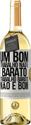 29,95 € Envio grátis | Vinho branco Edição WHITE Um bom trabalho não é barato. Trabalho barato não é bom Etiqueta Branca. Etiqueta personalizável Vinho jovem Colheita 2024 Verdejo