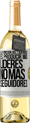 29,95 € Envío gratis | Vino Blanco Edición WHITE La función del liderazgo es producir más líderes, no más seguidores Etiqueta Blanca. Etiqueta personalizable Vino joven Cosecha 2023 Verdejo