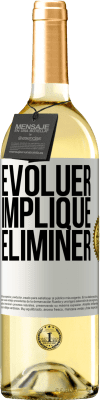 29,95 € Envoi gratuit | Vin blanc Édition WHITE Évoluer implique éliminer Étiquette Blanche. Étiquette personnalisable Vin jeune Récolte 2023 Verdejo