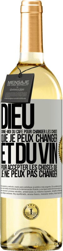 29,95 € Envoi gratuit | Vin blanc Édition WHITE Dieu, donne-moi du café pour changer les choses que je peux changer et du vin pour accepter les choses que je ne peux pas change Étiquette Blanche. Étiquette personnalisable Vin jeune Récolte 2024 Verdejo