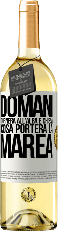 29,95 € Spedizione Gratuita | Vino bianco Edizione WHITE Domani tornerà all'alba e chissà cosa porterà la marea Etichetta Bianca. Etichetta personalizzabile Vino giovane Raccogliere 2024 Verdejo