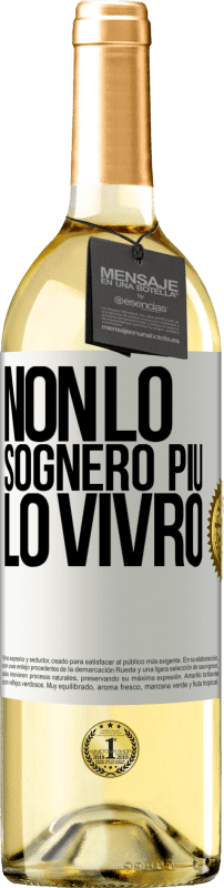 29,95 € Spedizione Gratuita | Vino bianco Edizione WHITE Non lo sognerò più. Lo vivrò Etichetta Bianca. Etichetta personalizzabile Vino giovane Raccogliere 2024 Verdejo