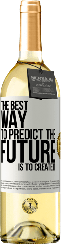 29,95 € 免费送货 | 白葡萄酒 WHITE版 预测未来的最佳方法是创造未来 白标. 可自定义的标签 青年酒 收成 2023 Verdejo