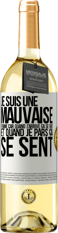 29,95 € Envoi gratuit | Vin blanc Édition WHITE Je suis une mauvaise femme car quand j'arrive ça se voit et quand je pars ça se sent Étiquette Blanche. Étiquette personnalisable Vin jeune Récolte 2024 Verdejo