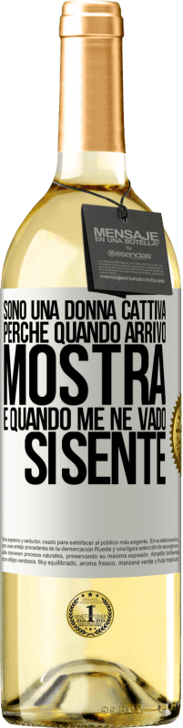 29,95 € Spedizione Gratuita | Vino bianco Edizione WHITE Sono una donna cattiva, perché quando arrivo mostra, e quando me ne vado si sente Etichetta Bianca. Etichetta personalizzabile Vino giovane Raccogliere 2024 Verdejo