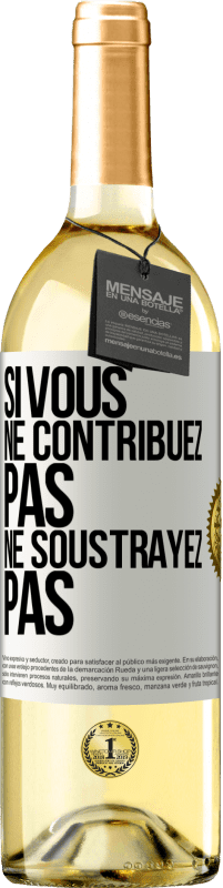 29,95 € Envoi gratuit | Vin blanc Édition WHITE Si vous ne contribuez pas, ne soustrayez pas Étiquette Blanche. Étiquette personnalisable Vin jeune Récolte 2025 Verdejo