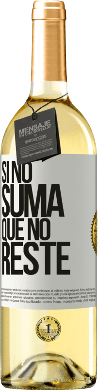 29,95 € Envío gratis | Vino Blanco Edición WHITE Si no suma, que no reste Etiqueta Blanca. Etiqueta personalizable Vino joven Cosecha 2023 Verdejo