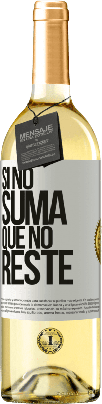 29,95 € Envío gratis | Vino Blanco Edición WHITE Si no suma, que no reste Etiqueta Blanca. Etiqueta personalizable Vino joven Cosecha 2025 Verdejo