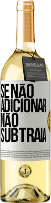 29,95 € Envio grátis | Vinho branco Edição WHITE Se não adicionar, não subtraia Etiqueta Branca. Etiqueta personalizável Vinho jovem Colheita 2023 Verdejo