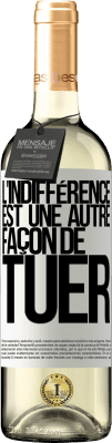 29,95 € Envoi gratuit | Vin blanc Édition WHITE L'indifférence est une autre façon de tuer Étiquette Blanche. Étiquette personnalisable Vin jeune Récolte 2025 Verdejo
