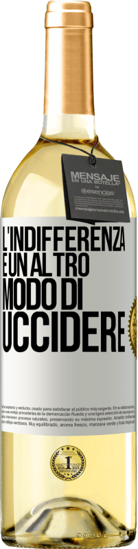 29,95 € Spedizione Gratuita | Vino bianco Edizione WHITE L'indifferenza è un altro modo di uccidere Etichetta Bianca. Etichetta personalizzabile Vino giovane Raccogliere 2024 Verdejo