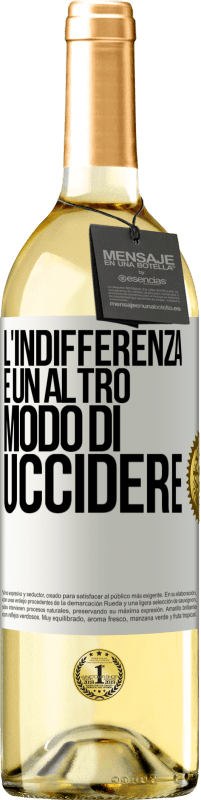 29,95 € Spedizione Gratuita | Vino bianco Edizione WHITE L'indifferenza è un altro modo di uccidere Etichetta Bianca. Etichetta personalizzabile Vino giovane Raccogliere 2025 Verdejo