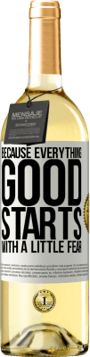 29,95 € 送料無料 | 白ワイン WHITEエディション 良いことはすべて少しの恐怖から始まるから ホワイトラベル. カスタマイズ可能なラベル 若いワイン 収穫 2025 Verdejo