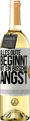 29,95 € Kostenloser Versand | Weißwein WHITE Ausgabe Alles Gute beginnt mit ein bisschen Angst Weißes Etikett. Anpassbares Etikett Junger Wein Ernte 2024 Verdejo