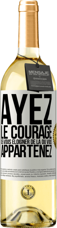 29,95 € Envoi gratuit | Vin blanc Édition WHITE Ayez le courage de vous éloigner de là où vous appartenez Étiquette Blanche. Étiquette personnalisable Vin jeune Récolte 2024 Verdejo