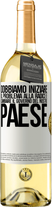 29,95 € Spedizione Gratuita | Vino bianco Edizione WHITE Dobbiamo iniziare il problema alla radice e cambiare il governo del nostro paese Etichetta Bianca. Etichetta personalizzabile Vino giovane Raccogliere 2024 Verdejo