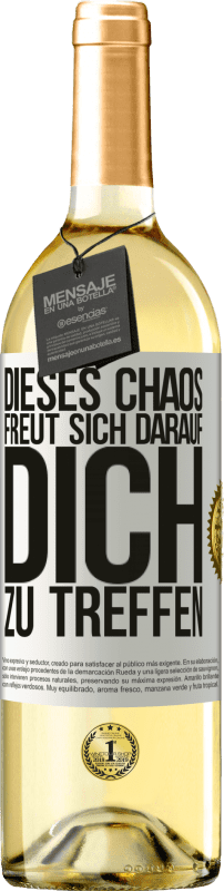 29,95 € Kostenloser Versand | Weißwein WHITE Ausgabe Dieses Chaos freut sich darauf, dich zu treffen Weißes Etikett. Anpassbares Etikett Junger Wein Ernte 2024 Verdejo