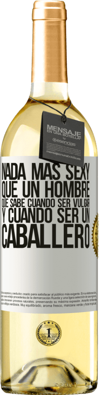 29,95 € Envío gratis | Vino Blanco Edición WHITE Nada más sexy que un hombre que sabe cuándo ser vulgar y cuándo ser un caballero Etiqueta Blanca. Etiqueta personalizable Vino joven Cosecha 2024 Verdejo