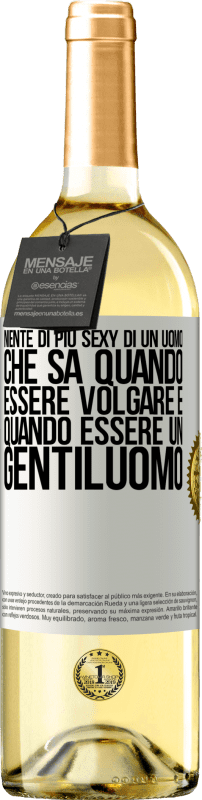 29,95 € Spedizione Gratuita | Vino bianco Edizione WHITE Niente di più sexy di un uomo che sa quando essere volgare e quando essere un gentiluomo Etichetta Bianca. Etichetta personalizzabile Vino giovane Raccogliere 2024 Verdejo