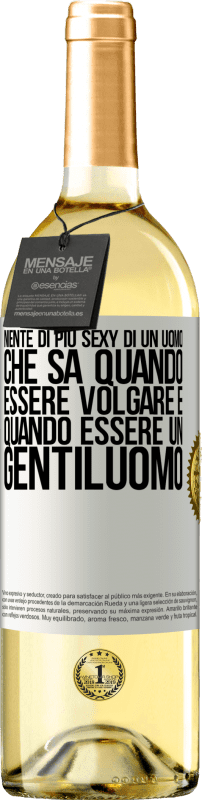 29,95 € Spedizione Gratuita | Vino bianco Edizione WHITE Niente di più sexy di un uomo che sa quando essere volgare e quando essere un gentiluomo Etichetta Bianca. Etichetta personalizzabile Vino giovane Raccogliere 2025 Verdejo
