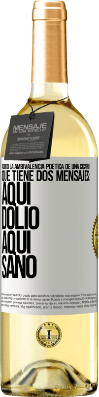 29,95 € Envío gratis | Vino Blanco Edición WHITE Adoro la ambivalencia poética de una cicatriz, que tiene dos mensajes: aquí dolió, aquí sanó Etiqueta Blanca. Etiqueta personalizable Vino joven Cosecha 2024 Verdejo