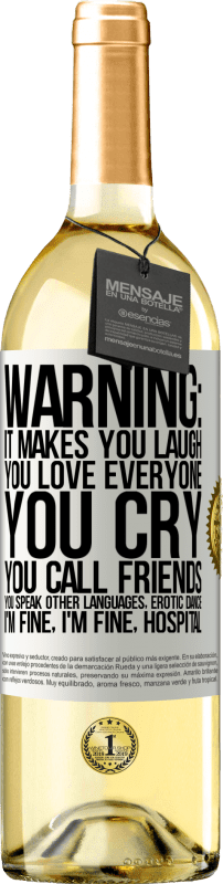 29,95 € Бесплатная доставка | Белое вино Издание WHITE Предупреждение: это заставляет вас смеяться, вы любите всех, вы плачете, вы звоните друзьям, вы говорите на других языках, Белая этикетка. Настраиваемая этикетка Молодое вино Урожай 2023 Verdejo