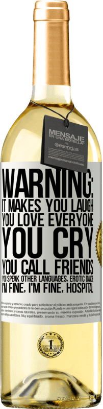 29,95 € Free Shipping | White Wine WHITE Edition Warning: it makes you laugh, you love everyone, you cry, you call friends, you speak other languages, erotic dance, I'm fine White Label. Customizable label Young wine Harvest 2024 Verdejo