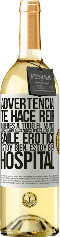 29,95 € Envío gratis | Vino Blanco Edición WHITE Advertencia: te hace reir, quieres a todo el mundo, lloras, llamas a los amigos, hablas otros idiomas, baile erótico, estoy Etiqueta Blanca. Etiqueta personalizable Vino joven Cosecha 2024 Verdejo