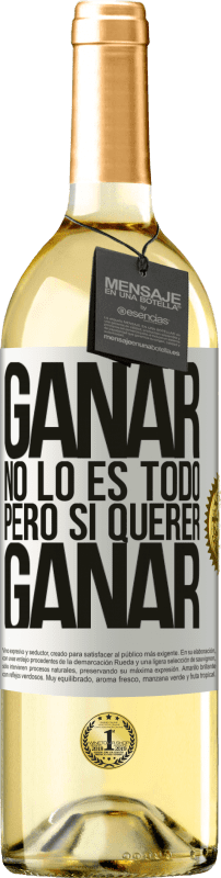 29,95 € Envío gratis | Vino Blanco Edición WHITE Ganar no lo es todo, pero sí querer ganar Etiqueta Blanca. Etiqueta personalizable Vino joven Cosecha 2024 Verdejo