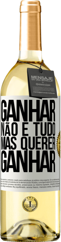 29,95 € Envio grátis | Vinho branco Edição WHITE Ganhar não é tudo, mas querer ganhar Etiqueta Branca. Etiqueta personalizável Vinho jovem Colheita 2024 Verdejo