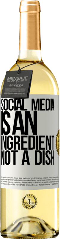 29,95 € Бесплатная доставка | Белое вино Издание WHITE Социальные медиа это ингредиент, а не блюдо Белая этикетка. Настраиваемая этикетка Молодое вино Урожай 2023 Verdejo